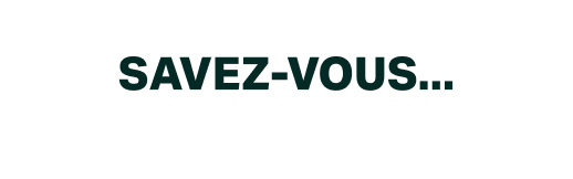Savez-vous...